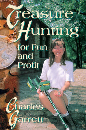 Treasure Hunting For Fun And Profit by Charles Garrett
