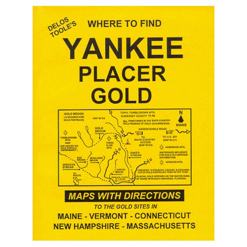 Where To Find Yankee Placer Gold by Delos Toole
